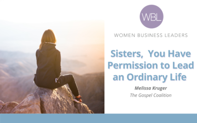 Sisters, You Have Permission to Live an Ordinary Life